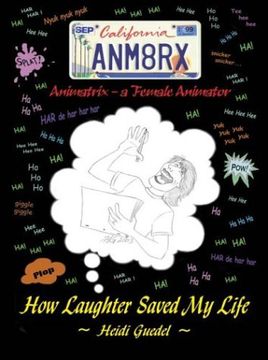 animatrix: a female animator, how laughter saved my life