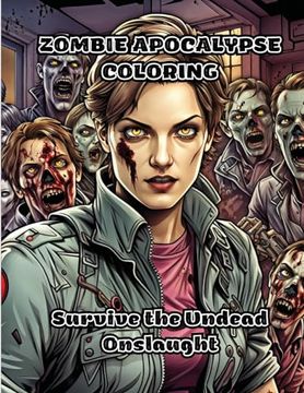 portada Zombie Apocalypse Coloring: Survive the Undead Onslaught (en Inglés)