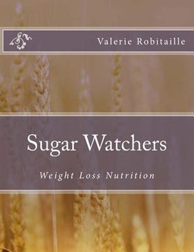portada Sugar Watchers: Weight Loss Nutrition Course (en Inglés)