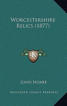 portada worcestershire relics (1877) (en Inglés)