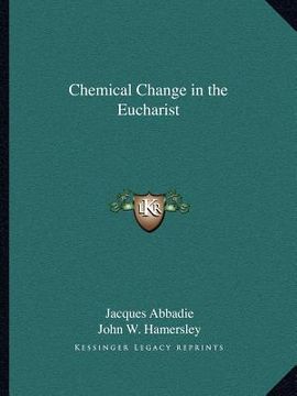 portada chemical change in the eucharist (en Inglés)