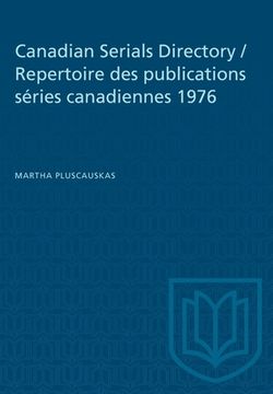 portada Canadian Serials Directory / Repertoire Des Publications Séries Canadiennes 1976 (in English)