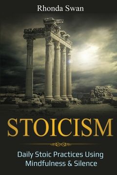 portada Stoicism: Daily Stoic Practices Using Mindfulness & Silence (in English)