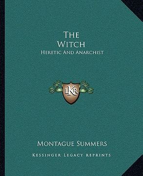 portada the witch: heretic and anarchist (in English)