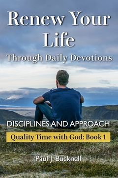 portada Renew Your Life Through Daily Devotions: Disciplines and Approach (en Inglés)
