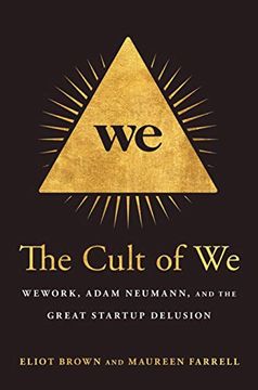 portada The Cult of we: Wework, Adam Neumann, and the Great Startup Delusion 