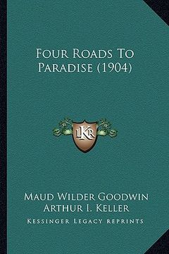 portada four roads to paradise (1904) (en Inglés)