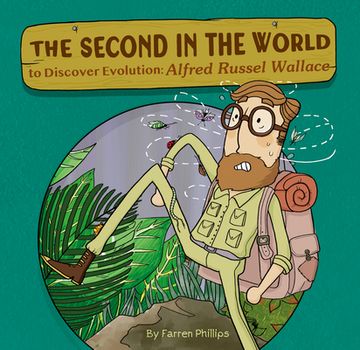 portada The Second in the World to Discover Evolution: Alfred Russel Wallace (in English)