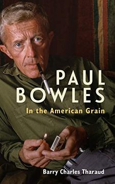 portada Paul Bowles: In the American Grain (Studies in American Literature and Culture) (in English)