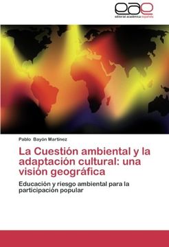 portada La Cuestion Ambiental y La Adaptacion Cultural: Una Vision Geografica