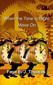 portada when the time is right, move on (en Inglés)