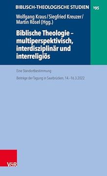 portada Biblische Theologie Multiperspektivisch, Interdisziplinär und Interreligiös Eine Standortbestimmung. Beiträge der Tagung in Saarbrücken, 14. -16. 3. 2022 (en Alemán)