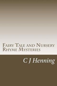 portada Fairy Tale and Nursery Rhyme Mysteries: The Dark Secret Behind The Rhymes (en Inglés)
