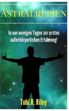 portada Astralreisen lernen: Crashkurs für deine erste außerkörperliche Erfahrung! (in German)