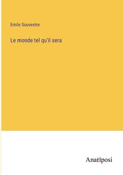 portada Le monde tel qu'il sera (en Francés)