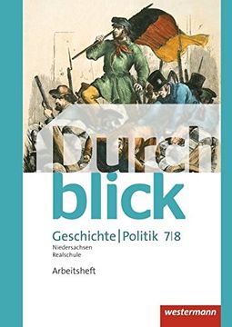 portada Durchblick Geschichte und Politik - Ausgabe 2015 für Realschulen in Niedersachsen: Arbeitsheft 7 / 8 (in German)