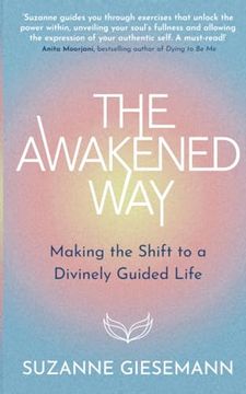portada The Awakened Way: Making the Shift to a Divinely Guided Life