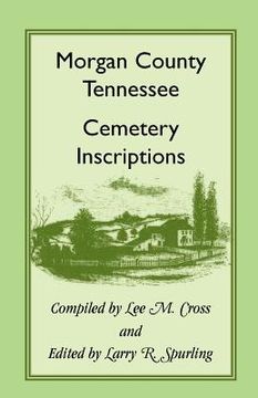 portada Morgan County, Tennessee Cemetery Inscriptions (en Inglés)