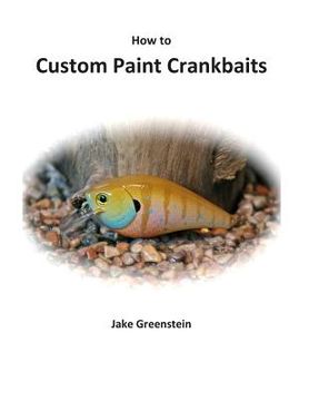 portada How to Custom Paint Crankbaits (en Inglés)