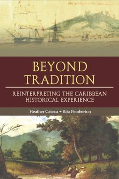 portada Beyond Tradition: Reinterpreting the Caribbean Historical Experience