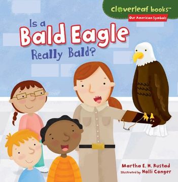 portada Is a Bald Eagle Really Bald? (Cloverleaf Books: Our American Symbols)