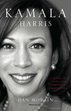 portada Kamala Harris: La Vida de la Primera Mujer Vicepresidenta de los Estados Unidos