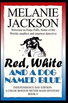 portada Red, White & A Dog Named Blue: A Chloe Boston Mystery (en Inglés)