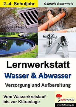 portada Lernwerkstatt Wasser & Abwasser - Versorgung und Aufbereitung: Kopiervorlagen zum Einsatz im 2.-4. Schuljahr (en Alemán)