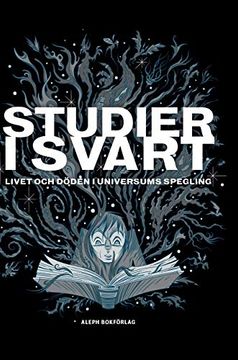 portada Studier i Svart: Livet och Döden i Universums Spegling (Fantastikens Mörker och Ljus) (en Sueco)