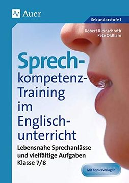 portada Sprechkompetenz-Training im Englischunterricht 7-8: Lebensnahe Sprechanlässe und Vielfältige Aufgaben (7. Und 8. Klasse) (in German)
