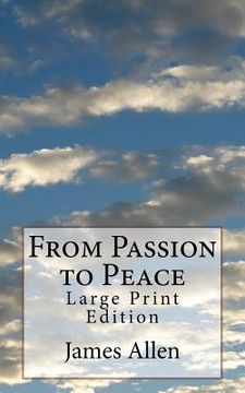 portada From Passion to Peace: Large Print Edition (en Inglés)