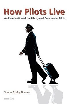 portada How Pilots Live: An Examination of the Lifestyle of Commercial Pilots