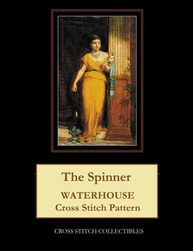 portada The Spinner: Waterhouse Cross Stitch Pattern (en Inglés)