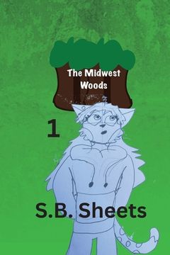 portada The Midwest Woods: Volume 1 (en Inglés)