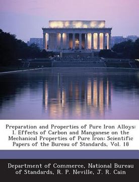 portada Preparation and Properties of Pure Iron Alloys: I. Effects of Carbon and Manganese on the Mechanical Properties of Pure Iron: Scientific Papers of the
