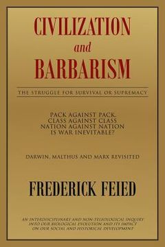 portada Civilization and Barbarism: The Struggle for Survival or Supremacy (en Inglés)