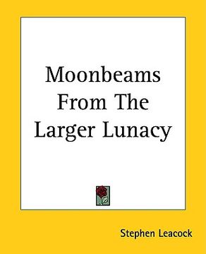 portada moonbeams from the larger lunacy (en Inglés)