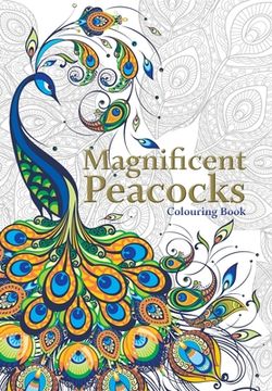 portada Magnificent Peacocks Colouring Book: Beautiful birds and perfect plumes. Anti-stress colouring (in English)