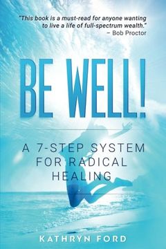 portada Be Well: A 7-Step System for Radical Healing (en Inglés)
