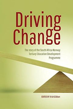 portada Driving Change. the Story of the South Africa Norway Tertiary Education Development Programme