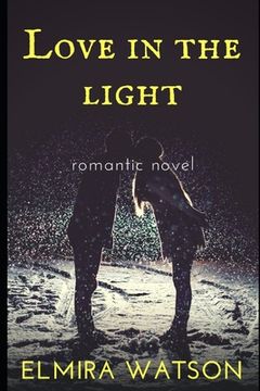 portada Love in the light: romantic novel (in English)