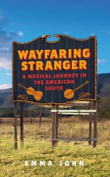 portada Wayfaring Stranger: A Musical Journey in the American South (en Inglés)