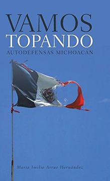 portada Vamos Topando: Autodefensas Michoacán (in Spanish)