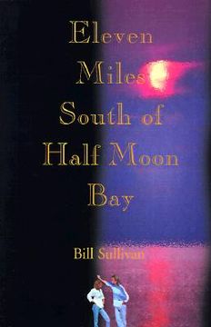 portada eleven miles south of half moon bay (en Inglés)