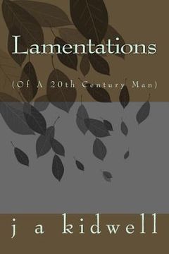 portada Lamentations: (Of A 20th Century Man) (en Inglés)