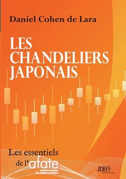 portada Les chandeliers japonais: Un livre qui va à l'essentiel, par l'auteur du Pouvoir d'Ichimoku (en Francés)