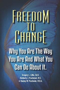 portada Freedom to Change: Why you are the way you are and What you can do About it (en Inglés)