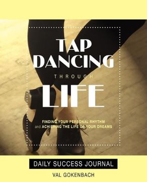 portada Tap Dancing Through Life - Daily Success Journal (en Inglés)