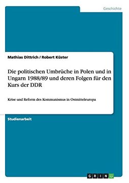 portada Die Politischen Umbruche in Polen Und in Ungarn 1988/89 Und Deren Folgen Fur Den Kurs Der Ddr (German Edition)