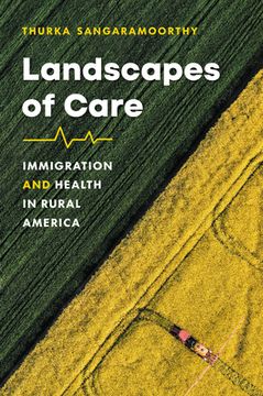 portada Landscapes of Care: Immigration and Health in Rural America (en Inglés)